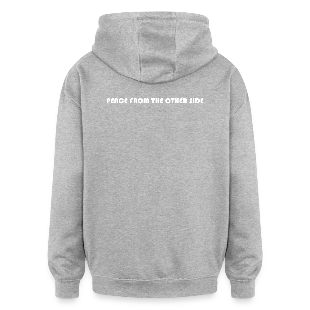 "Peace From The Other Side" (Oversized Unisex Hoodie) - heather grey